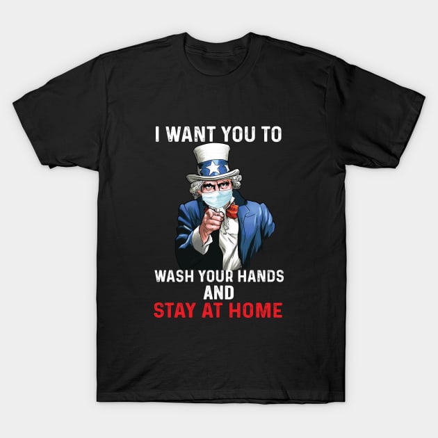 I Want You To Wash Your Hands and stay at home Uncle Sam T-Shirt by Printofi.com